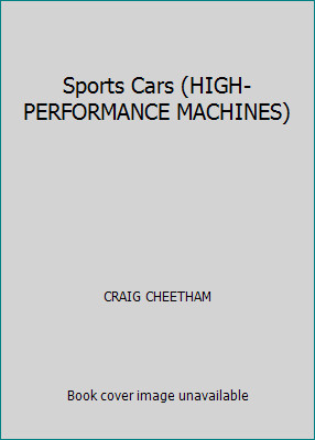 Sports Cars (HIGH-PERFORMANCE MACHINES) by CRAIG CHEETHAM