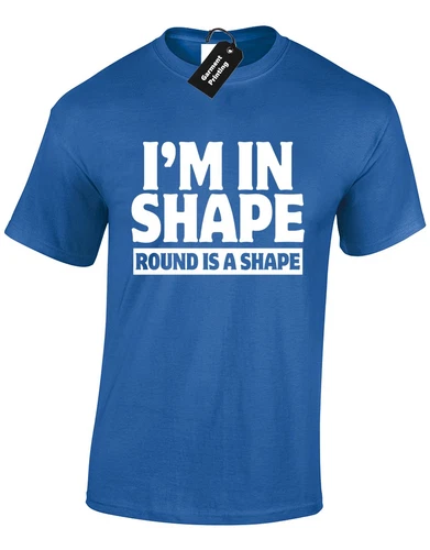 Im In Shape Round Funny Joke New Gift Comedy Unisex T-Shirt - Bild 8 von 9
