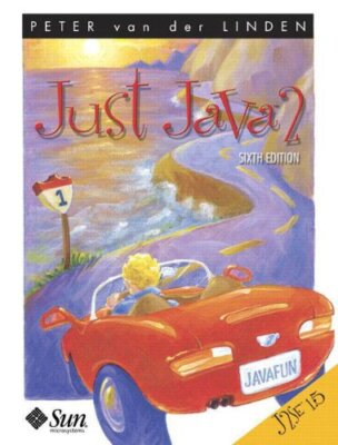 Just Java 2: J2SE 1.5 Edition (Sun Microsystems Press Java Serie