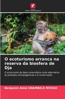 Benjamin Aimé Onambele Mvogo | O Ecoturismo Arranca Na Reserva Da Biosfera De...
