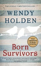 Born Survivors: The incredible true story of ...