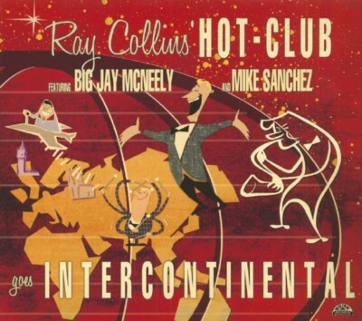 CD - Ray Collins Hot Club & and Mike Sanchez - Goes Intercontine