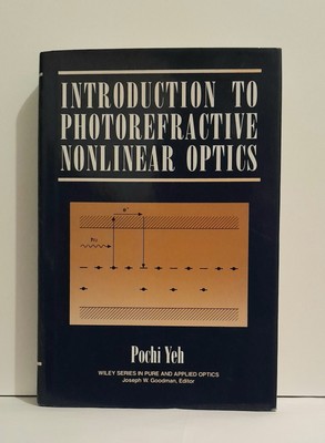 Introduction to Photorefractive Nonlinear Optics by Pochi Yeh (Hardcover, 1993)