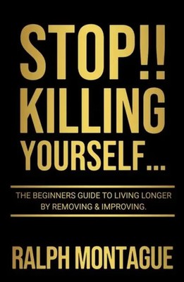STOP!! Killing Yourself... | Ralph Montague | Englisch | Taschenbuch | 2022