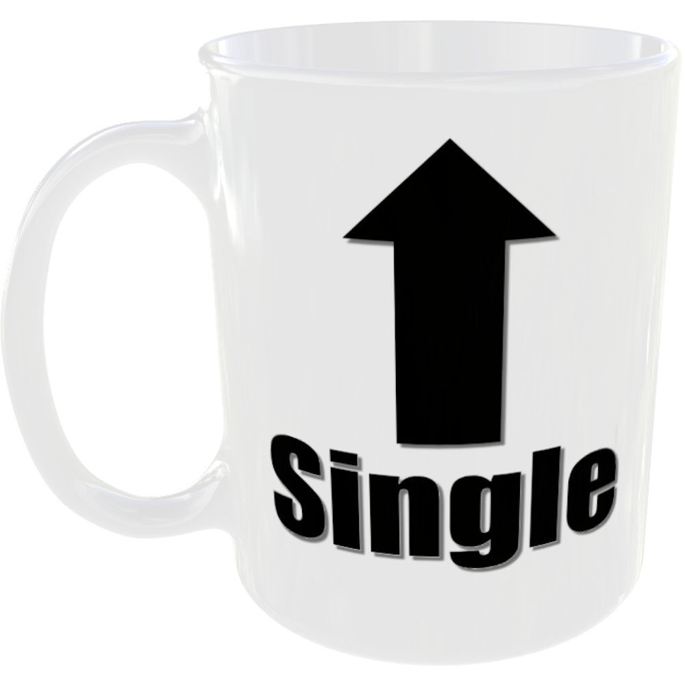 SINGLE MUG FUNNY INSULT GIFT COFFEE CUP RELATIONSHIP VALENTINE MAN