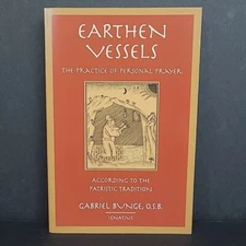 Earthen Vessels: The Practice Of Personal Prayer By Gabriel Bunge~Z31