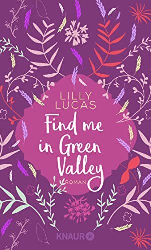 Lilly Lucas Find me in Green Valley: Roman (Green Valley Love, Band  (Tascabile)
