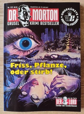 Dr. Morton - Nr. 133 - Friss, Pflanze, oder stirb! (Der Lord 15)