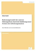 Bedeutungswandel Der Unteren FüHrungsebene Durch Die EinfüHrung Neuer Formen Der