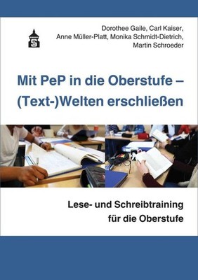 Mit PeP in die Oberstufe - (Text-)Welten erschließen | deutsch