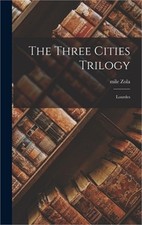 The Three Cities Trilogy: Lourdes (Hardback or Cased Book)