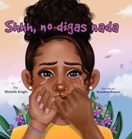 Michelle Knight | Shhh... No Digas Nada | Buch | Spanisch (2023)