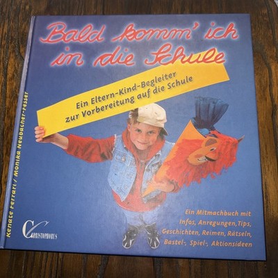 Bald komm' ich in die Schule von Renate Ferrari und Monika Neubacher-Fesser