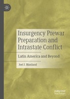Joel J. Blaxland | Insurgency Prewar Preparation And Intrastate Conflict | Buch