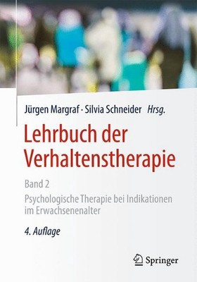 Lehrbuch der Verhaltenstherapie, Band 2: Psychologische Therapie bei Indikatione