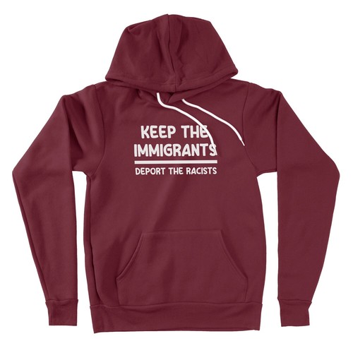 Keep The Immigrants Deport The Racists Hoodies Sweater anti Racist Sweatshirt - Picture 6 of 12