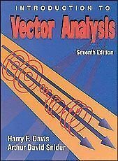 INTRODUCTION TO VECTOR ANALYSIS By Harry F. Davis & Arthur David Snider *VG+*