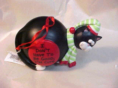 I Don't Have To Be Good, I'M CUTE Cat Ornament (4024448) Our Name is Mud NWT