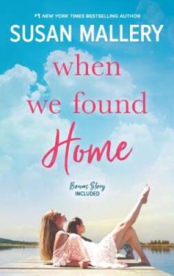 When We Found Home - Mass Market Paperback By Mallery, Susan - ACCEPTABLE