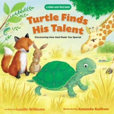 Turtle Finds His Talent: A Slide-and-Find Book: Discovering How God  - VERY GOOD