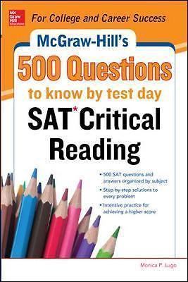 McGraw-Hill s 500 SAT Critical Reading Questions to Know by Test Day (Mcgraw...