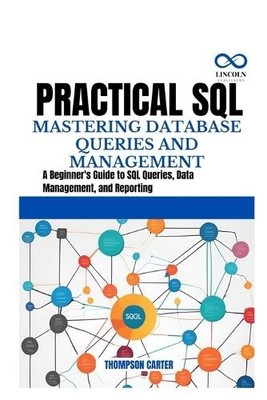 Thompson Carter Practical SQL Mastering Database Queri (Taschenbuch) (US IMPORT)