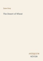 Zane Grey | The Desert Of Wheat | Taschenbuch | Englisch (2026)