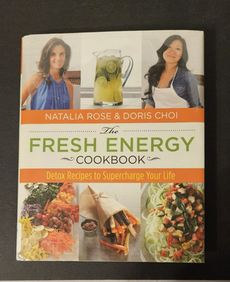 Fresh Energy Cookbook: Detox Recipes To Supercharge Your Life - Hardcover - GOOD