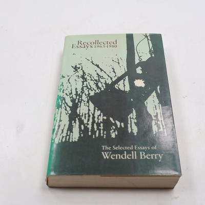 Recollected Essays 1965-1980 Wendell Berry 1981 Signed North Point Press