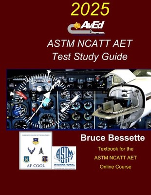 AVED ASTM NCATT AET TEST STUDY GUIDE: QUALITIY AVIATION SMS ON-LI... Bruce Besse