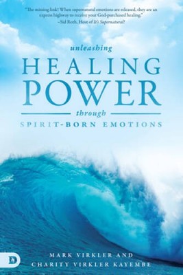 Unleashing Healing Power Through Spirit-Born Emotions: Experiencing  - VERY GOOD