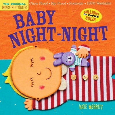 Indestructibles: Baby Night-Night: Chew Proof - Rip Proof - Nontoxic - Paperback