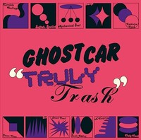 Ghost Car - Truly Trash - Cd - G3Z