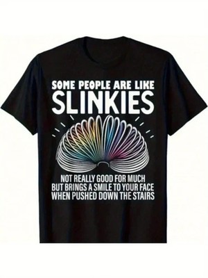 Some People Are Like Slinkies Funny Sarcastic Mens Graphic Gift Unisex T-Shirt