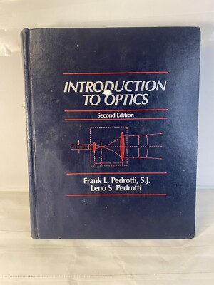 Introduction to Optics by Leno S. Pedrotti, Leno M. Pedrotti and Frank L....