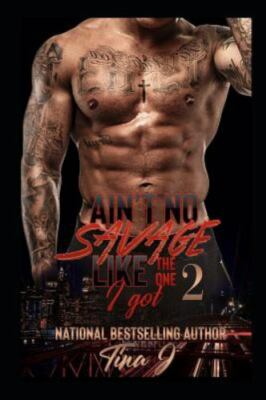 Ain't No Savage Like the One I Got 2 by J, Tina, Brand New, Free shipping in ...