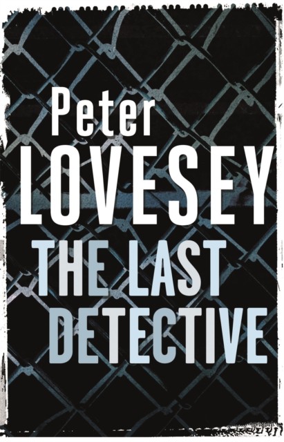 The Last Detective by Peter Lovesey (Paperback Book)