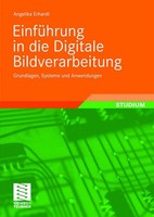 EinfüHrung In Die Digitale Bildverarbeitung Angelika Erhardt