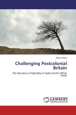 Challenging Postcolonial Britain Agnes Sipos