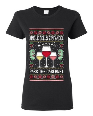 Jingle Bells Zinfandel Pass The Cabernet Ugly Christmas Womens Graphic T-Shirt