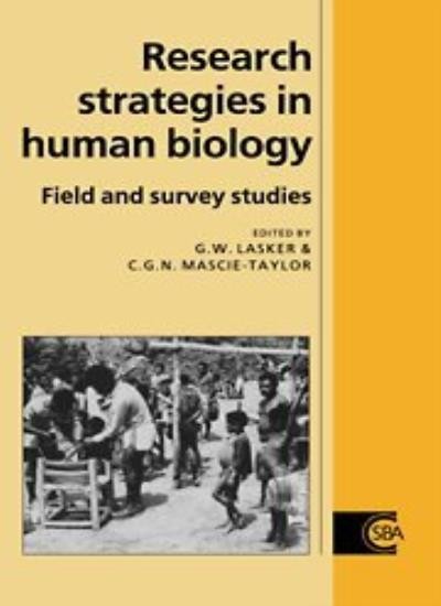 Research Strategies in Human Biology: Field and. Lasker<|