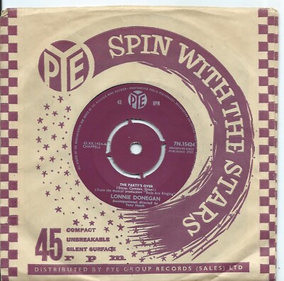 Lonnie Donegan:The party's over/Over the rainbow:UK Pye:1962