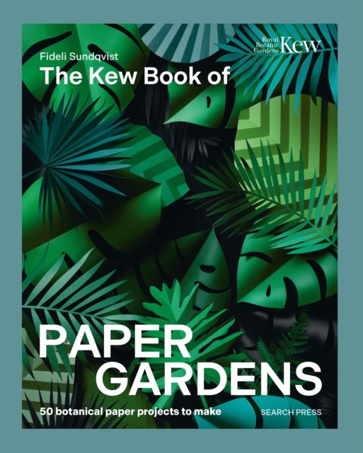 The Kew Book of Paper Gardens: 50 botanical paper projects to make - Image 5