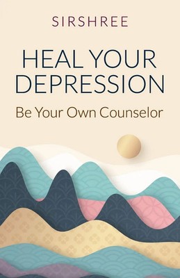 Sirshree | HEAL YOUR DEPRESSION | Taschenbuch | Englisch (2024)