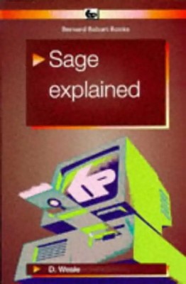 Sage Explained (Bernard Babani Publishing Radio & Electronics Books) - Weale, D.