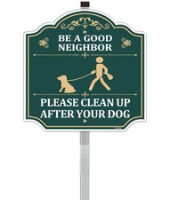 1 Pack Clean Up After Your Dog Be A Good Neighbor Signs 12 x 12 Inches With M...