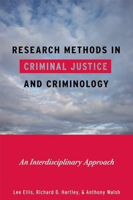 Research Methods in Criminal Justice and..., Ellis, Lee