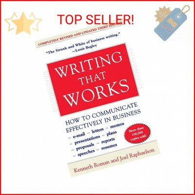 Writing That Works; How to Communicate Effectively In Business