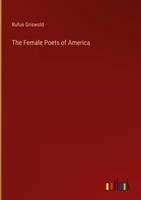 Rufus Griswold | The Female Poets Of America | Buch | Englisch (2023)