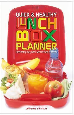 Quick & Healthy Lunchbox Planner: Great Eating They Won't Want to Swap at...